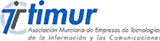 Asociacin Murciana de Empresas de Tecnologas de la Informacin y las Comunicaciones (TIMUR)